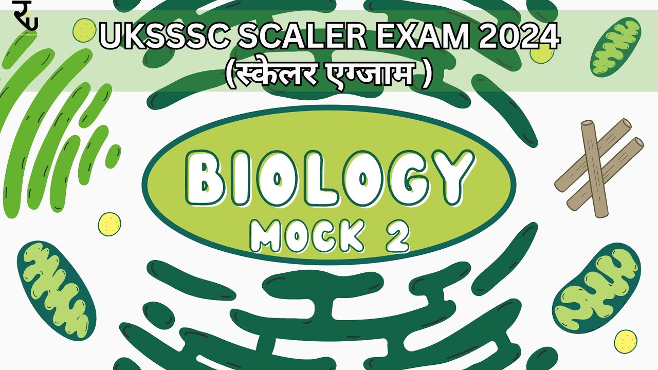 UKSSSC SCALER BIOLOGY | Mock test 2 | UKSSSC Biology Important ...