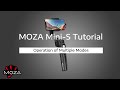 MOZA Mini-S Official Tutorial  |  Operation of Multiple Modes