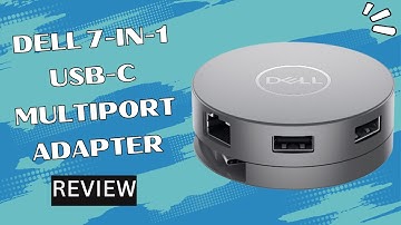 Dell 7-in-1 USB-C Multiport Adapter Review