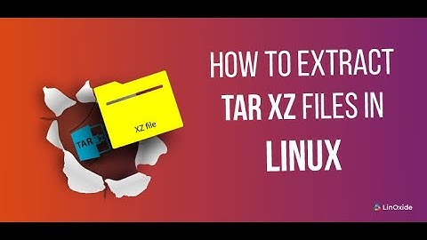 Extract/Install files from TAR.xz file linux terminal