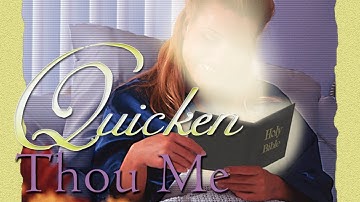 Track 1 - Proverbs 4:20-22 (Quicken Thou Me)