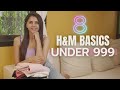 8 Must Have H&M Basics UNDER 999! | Ishita Khanna