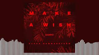 Liamoo & Klara Hammarström – Make A Wish (Official Audio)
