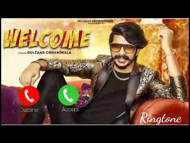 Welcome Gulzar chhaniwala new song ringtone // welcome new song ringtone