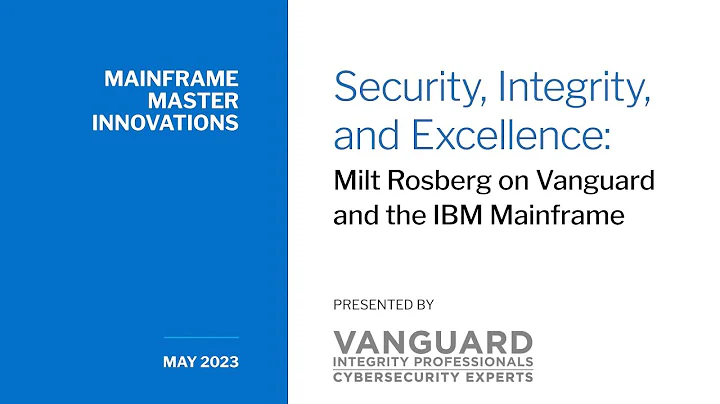 Mainframe Master Innovations | Milt Rosberg on Vanguard and the IBM Mainframe
