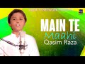 Main te maahi  qasoo  qasim raza  folk studio season 1  new songs 2019  stn