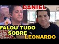 Daniel falou verdades sobre LEONARDO? veja o que ele REVELA sobre as duas VERSÕES DO LEONARDO 😳