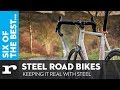 Six of the best Steel Road Bikes - Keeping it real with steel