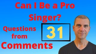 Questions from Comments 31 Live! Can You Be a Pro Singer in Your Thirties? screenshot 5