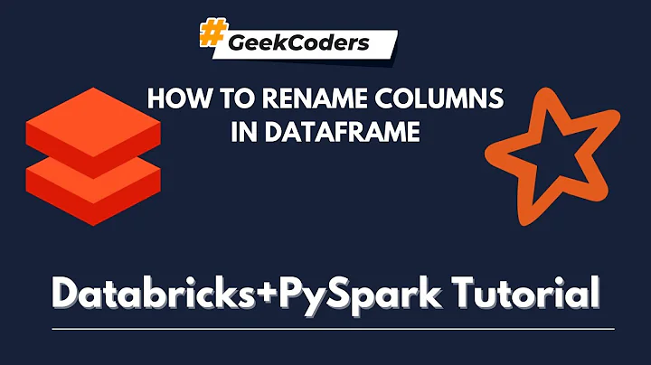 How to Rename columns in DataFrame using PySpark |  Databricks Tutorial |