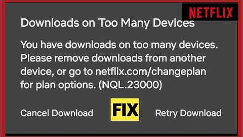 Fix downloads on too many devices netflix error 2025 (you have downloads on too many devices)