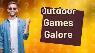 What is 10 outdoor game?