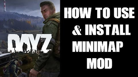 How To Use & Install MiniMap PC Mod By m0e.dev On Your DayZ Local & Community Private Server