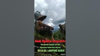 Muayak Buay Belunguh_Anak Ngukha Sengsakha