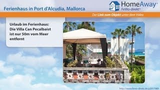 Alcudia Urlaub Im Ferienhaus Die Villa Can Pecalbaist Ist Nur 50M Vom Meer - Fewo-Direkt.de Video