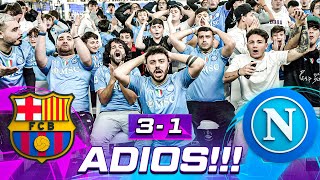 👋🏻😢 ADIOS!!! BARCELLONA 3-1 NAPOLI | LIVE REACTION CHAMPIONS LEAGUE HD
