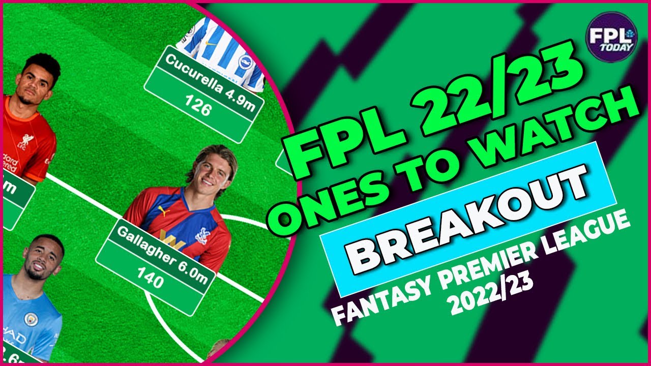 ONES TO WATCH IN FANTASY FOOTBALL! FPL Tips Fantasy Premier League