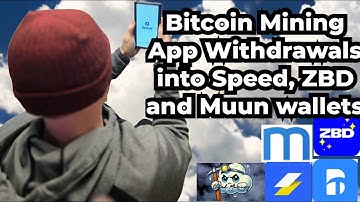 Bitcoin Mining App BTC Withdrawal to Speed ZBD and Muun