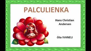 H. Ch. Andersen - PALCULIENKA (audio rozprávka)