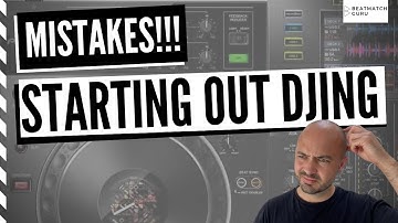MISTAKES! Starting Out DJing: Things I Wish I Knew
