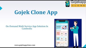 Gojek Clone App - On-Demand Multi Service App Solution In Cambodia