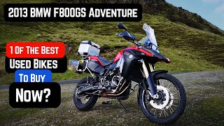 2013 BMW F800GS Adventure is One of the Best used bikes to buy in 2023?