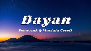 Semicenk & Mustafa Ceceli - Dayan (Sözleri/Lyrics) 🎶 Resimi