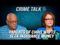 Crime Talk: Parents of Chris Watts Seek Insurance Money For Wife and Children, Let's Talk About It!