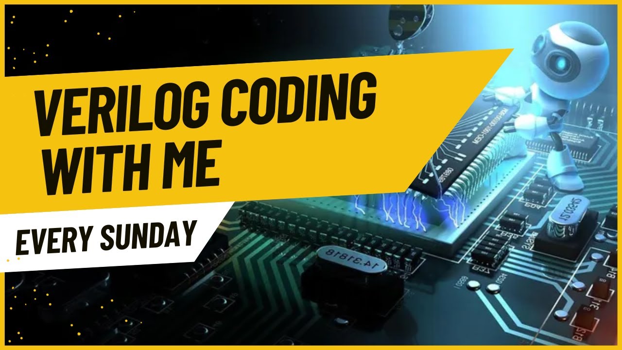 Lets Learn Verilog with real-time Practice with Me | Every Sunday ...