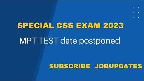 special css exam 2023 MPT test date postponed | Special CSS exam 2023 | CSS exam 2023| CSS | FPSC