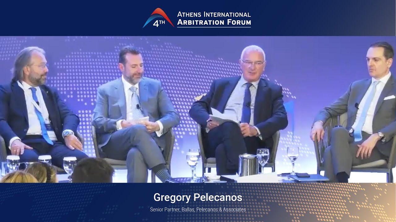 4th Athens International Arbitration Forum - Gregory Pelecanos
