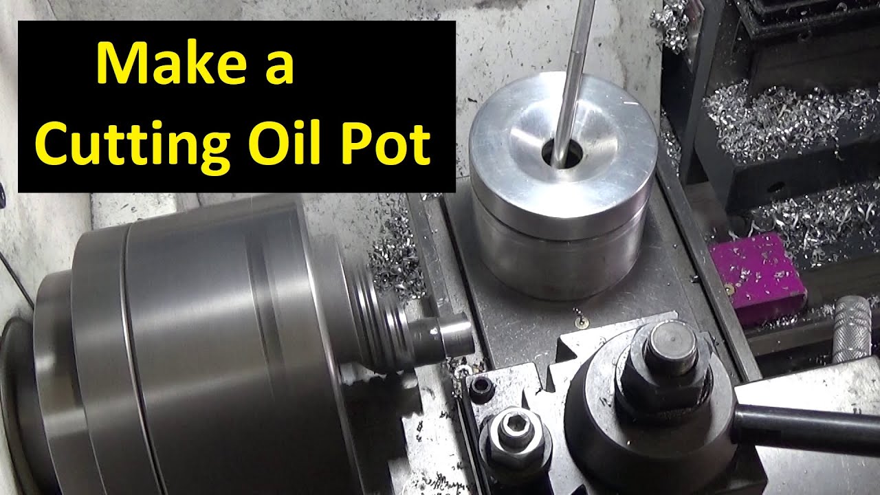 Cutting Oil Pot - Made On and For the Metal Lathe 