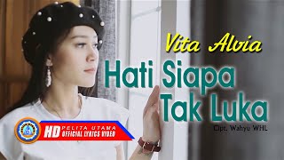 Vita Alvia - Hati Siapa Tak Luka (Lyric)