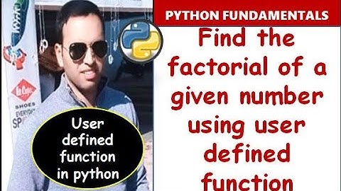 Program to find the factorial of a given no using user defined function in python..