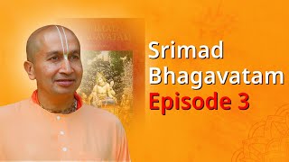 BHAGAVAD KATHA by Gauranga Das Prabhu Episode 3 | श्रीमद् भागवतम कथा (Hindi)