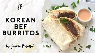 KOREAN BEEF INSPIRED BEEF BURRITOS by Joanne Pimentel 272 views 4 weeks ago 10 minutes, 32 seconds