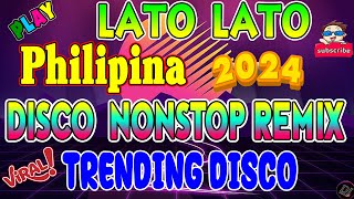 NEW LATO LATO PHILIPINES 2024 BEST TIKTOK MASHUP VIRAL REMIX 2024 PHILIPINES DANCE SONGS🍗🍠🍕