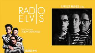 Miniatura de vídeo de "Radio Elvis - Par les ruines"