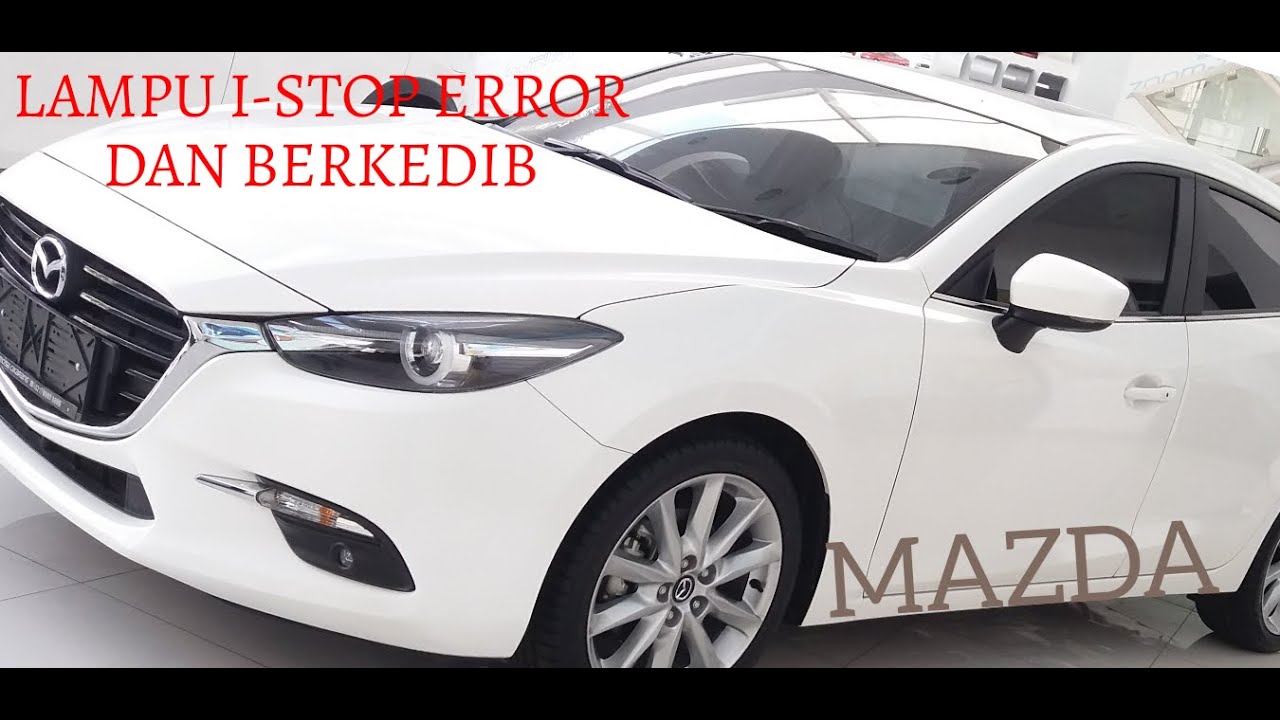 CARA PERBAIKAN LAMPU I-STOP BERKEDIB-KEDIB DI MOBIL MAZDA
