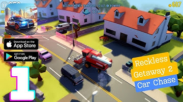 Reckless Getaway 2: Car Chase Gameplay Walkthrough - Part 1 (iOS, Android)