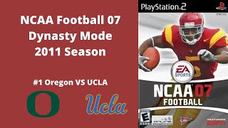 NCAA Football 07 | Dynasty Mode 2011 Season | Game 11: Oregon VS UCLA