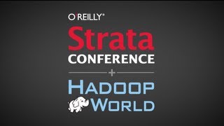 Strata Conference New York + Hadoop World 2012: Complete Video Compilation