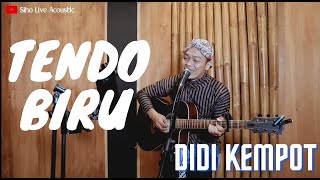 TENDO BIRU - DIDI KEMPOT | COVER BY SIHO LIVE ACOUSTIC