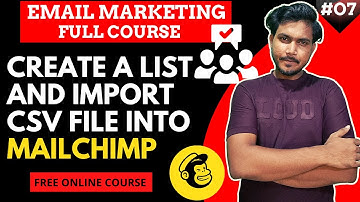 How to Create a List and Import CSV File into MailChimp | Import Contacts to Mailchimp