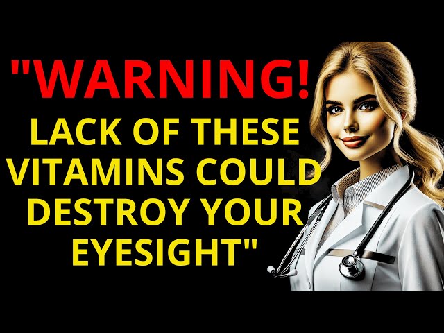 The Secret to Protecting Your Vision Essential Vitamins for Eye Health