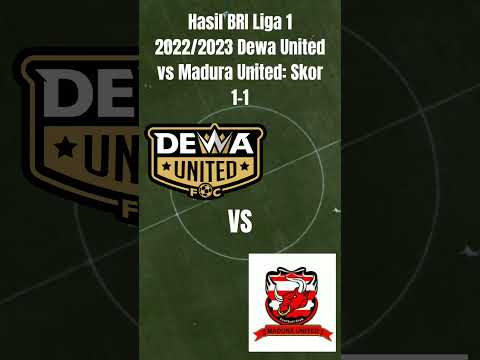 hasil score BRI liga 1 dewa united VS madura united