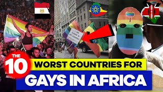 The 10 Worst African Countries For Gay (LGBTQ ) People To Be In...