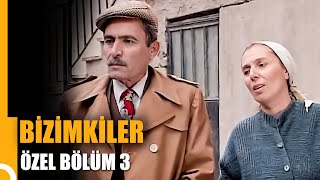 Bizimkiler Özel Bölüm 3  | Tek Parça