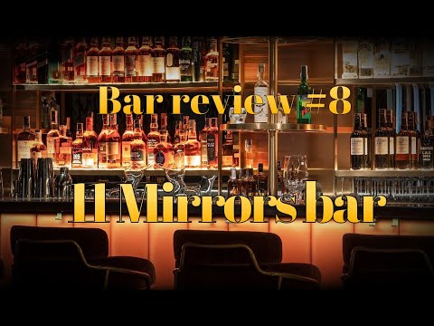 Bar review # 8. 11 mirrors bar.
