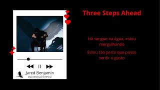 Tradução PT BR three steps ahead (Jared Benjamin)